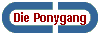 Die Ponygang